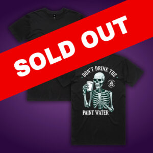 Guilds Inn 2025 - Limited Edition - Don't Drink The Paint Water Tee